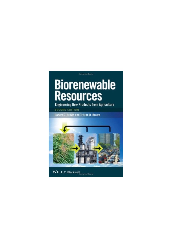 Biorenewable Resources: Engineering New Products from Agriculture