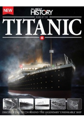 All About History Book of the Titanic