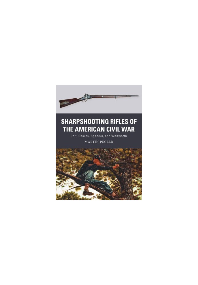 Sharpshooting Rifles of the American Civil War