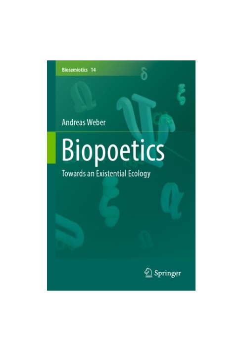 Biopoetics: towards a existential ecology