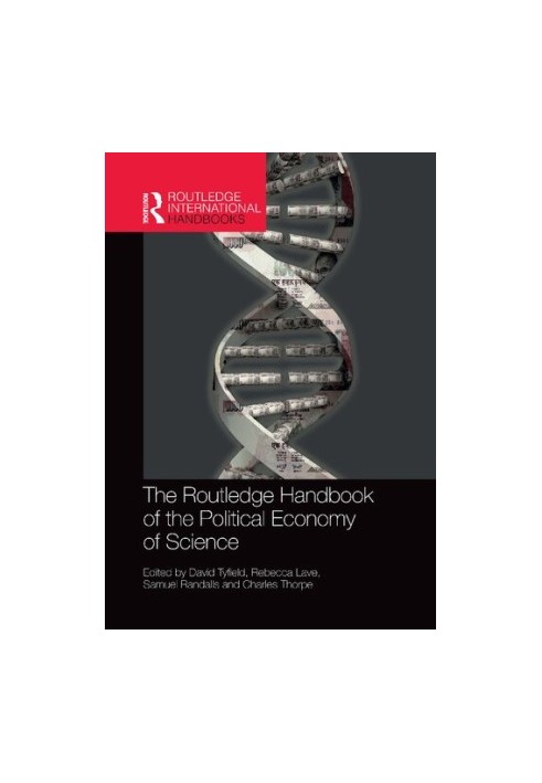 The Routledge Handbook of the Political Economy of Science
