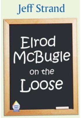 Elrod McBugle on the Loose