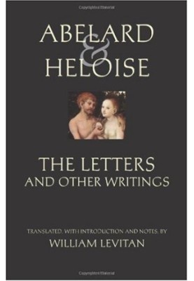 Abelard & Heloise: The Letters and Other Writings