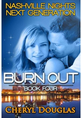 [Nashville Nights Next Generation 04] • Burn Out