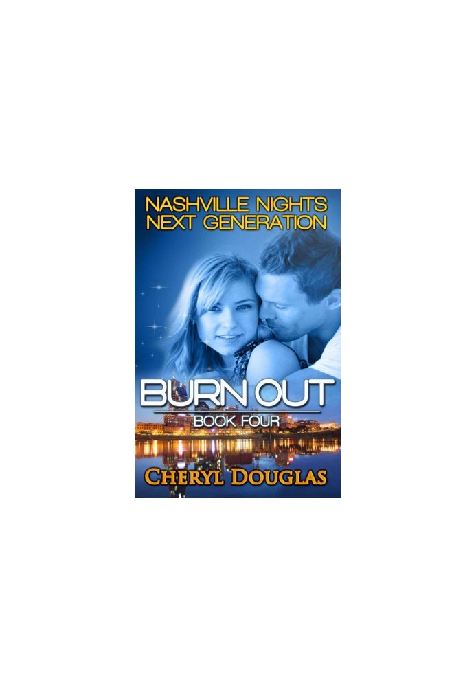 [Nashville Nights Next Generation 04] • Burn Out