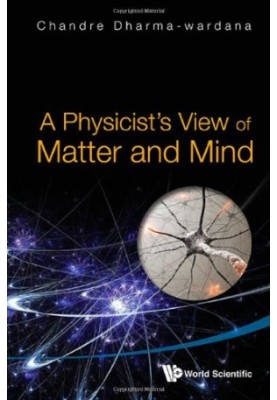 A Physicist's View of Matter and Mind