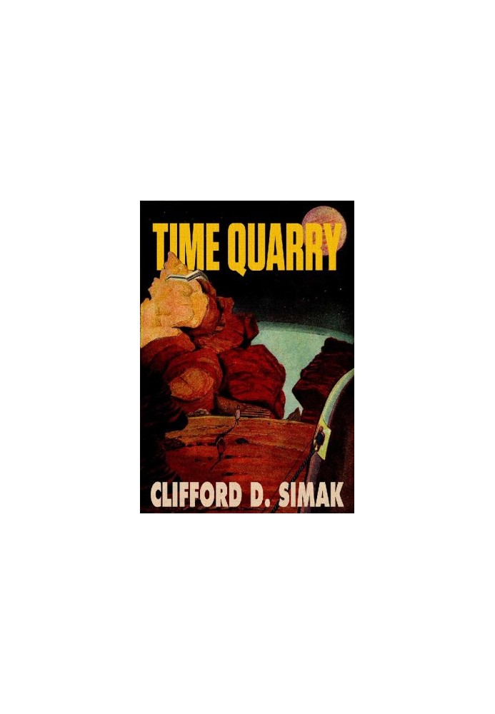 Time Quarry: The Original Serialized Novel