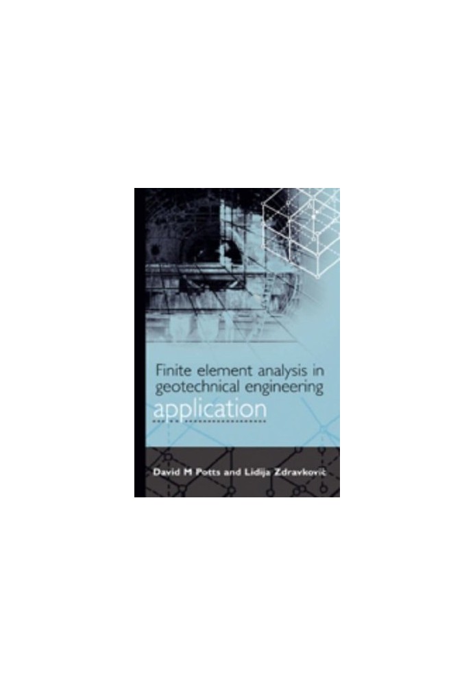 Finite Element Analysis in Geotechnical Engineering Vol.2 - Application