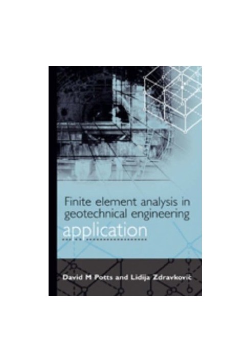 Finite Element Analysis in Geotechnical Engineering Vol.2 - Application
