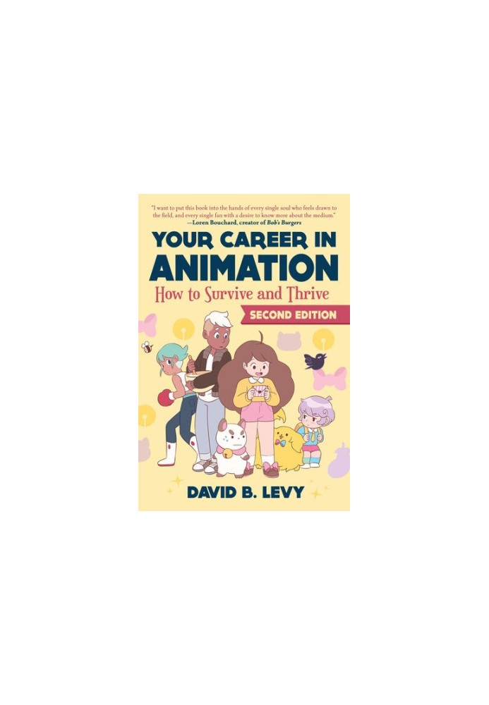 Your Career in Animation (2nd Edition): How to Survive and Thrive