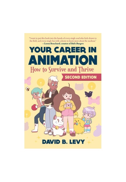 Your Career in Animation (2nd Edition): How to Survive and Thrive