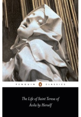 The Life of St Teresa of Avila by Herself