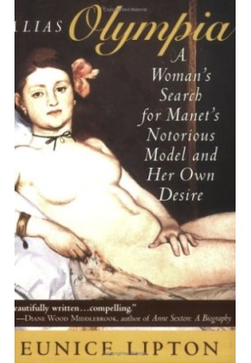 Alias Olympia : a woman's search for Manet's notorious model & her own desire