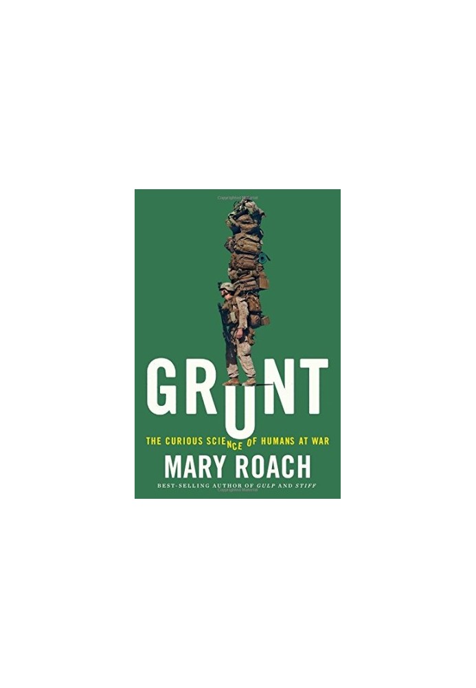 Grunt: The Curious Science of Humans at War
