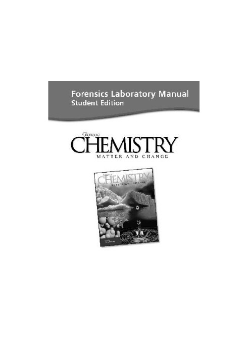 Forensics Laboratory Manual: Chemistry Matter and Change,Student Edition