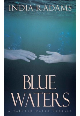 [Tainted Waters 01] • Blue Waters