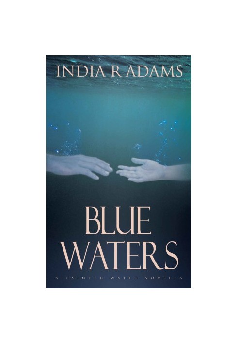 [Tainted Waters 01] • Blue Waters