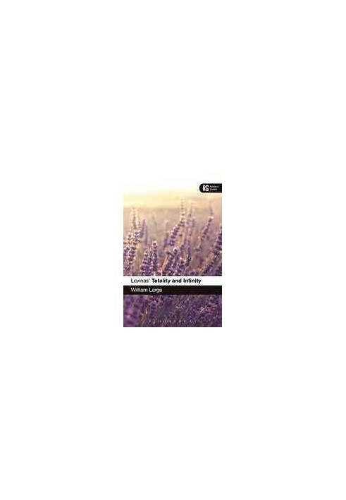 Levinas’ ’totality and infinity’ : a reader’s guide