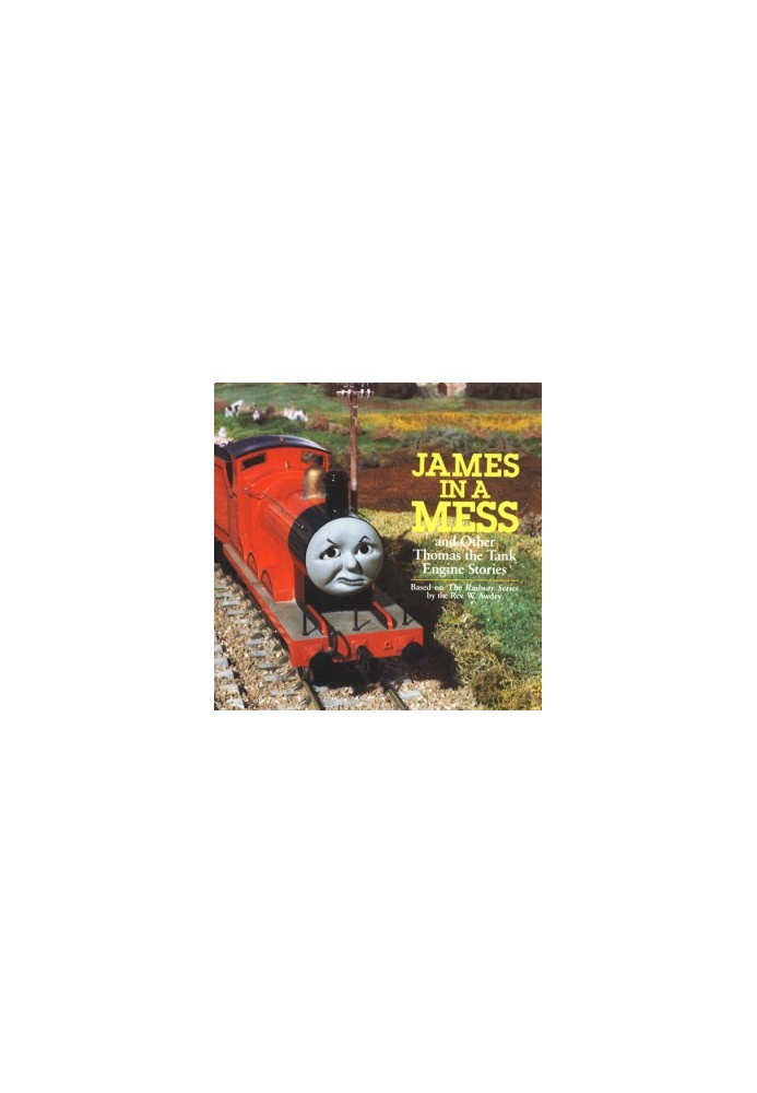 James in a Mess and Other Thomas the Tank Engine Stories (Thomas & Friends)