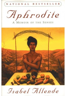 Aphrodite: A Memoir of the Senses