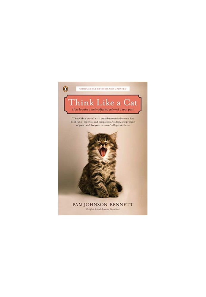 Think Like a Cat - How to Raise a Well-Adjusted Cat • Not a Sour Puss