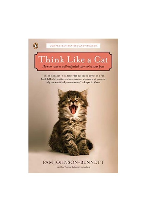 Think Like a Cat - How to Raise a Well-Adjusted Cat • Not a Sour Puss