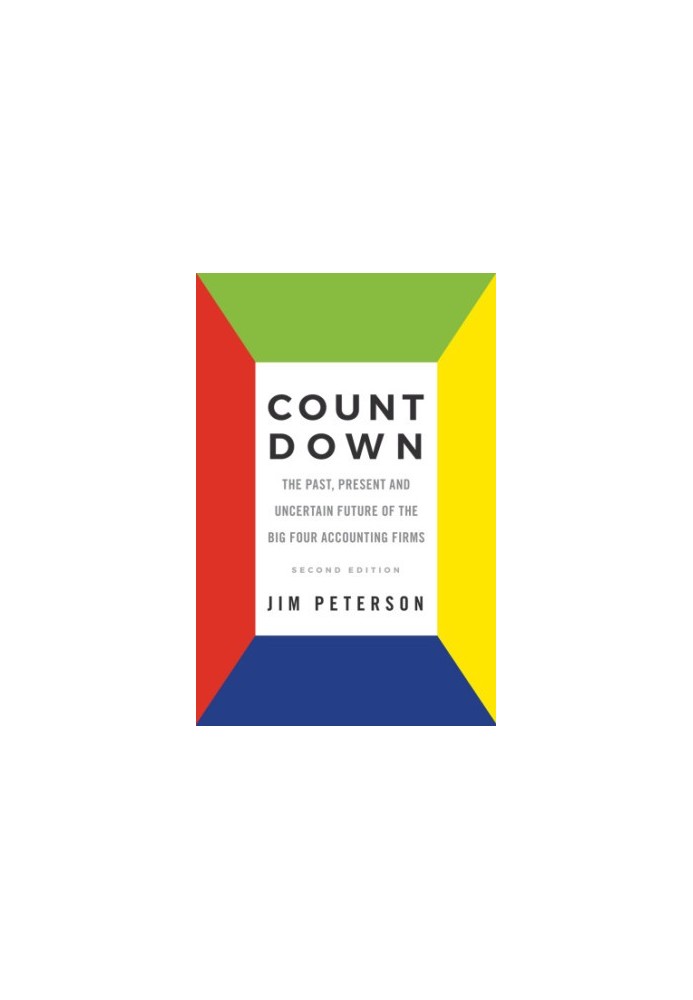 Count down: the past, present and uncertain future of the big four accounting firms