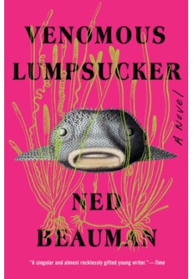 Venomous Lumpsucker: A Novel