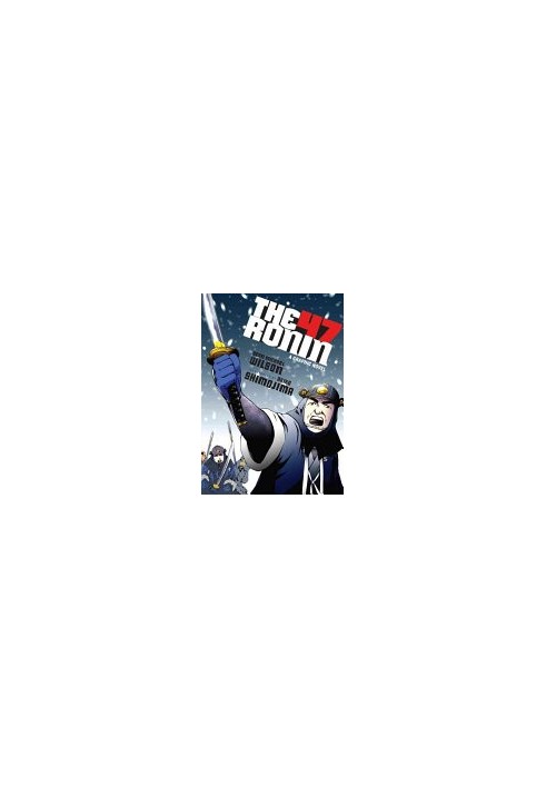 The 47 Ronin: A Graphic Novel