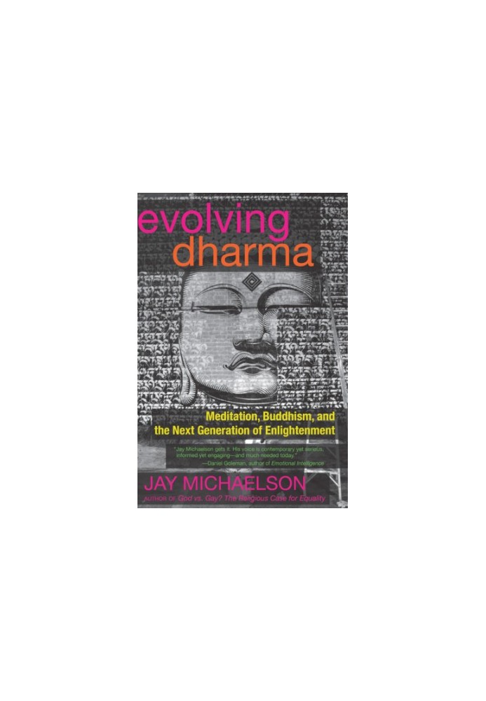 Evolving dharma : meditation, buddhism, and the next generation of enlightenment