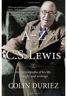 The A-Z of C. S. Lewis: A Complete Guide to His Life, Thoughts and Writings