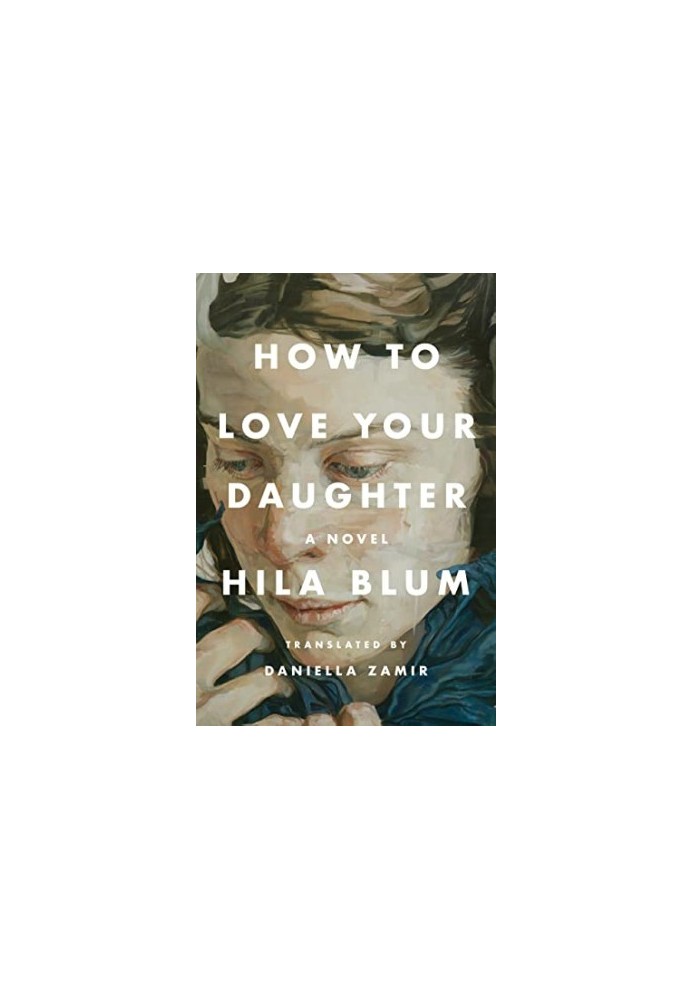 How to Love Your Daughter: A Novel