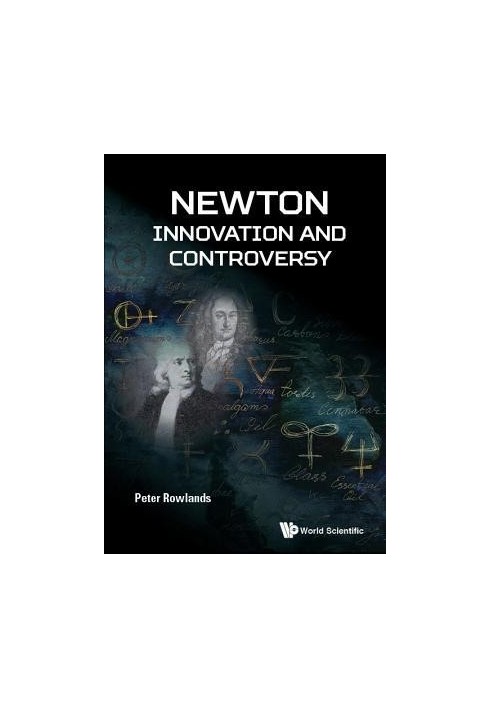 Newton --: Innovation and Controversy