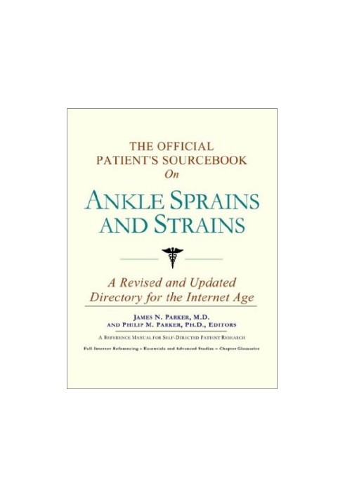 The Official Patient's Sourcebook on Ankle Sprains and Strains