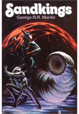 SANDKINGS by George R. R. Martin (1981-11-01)