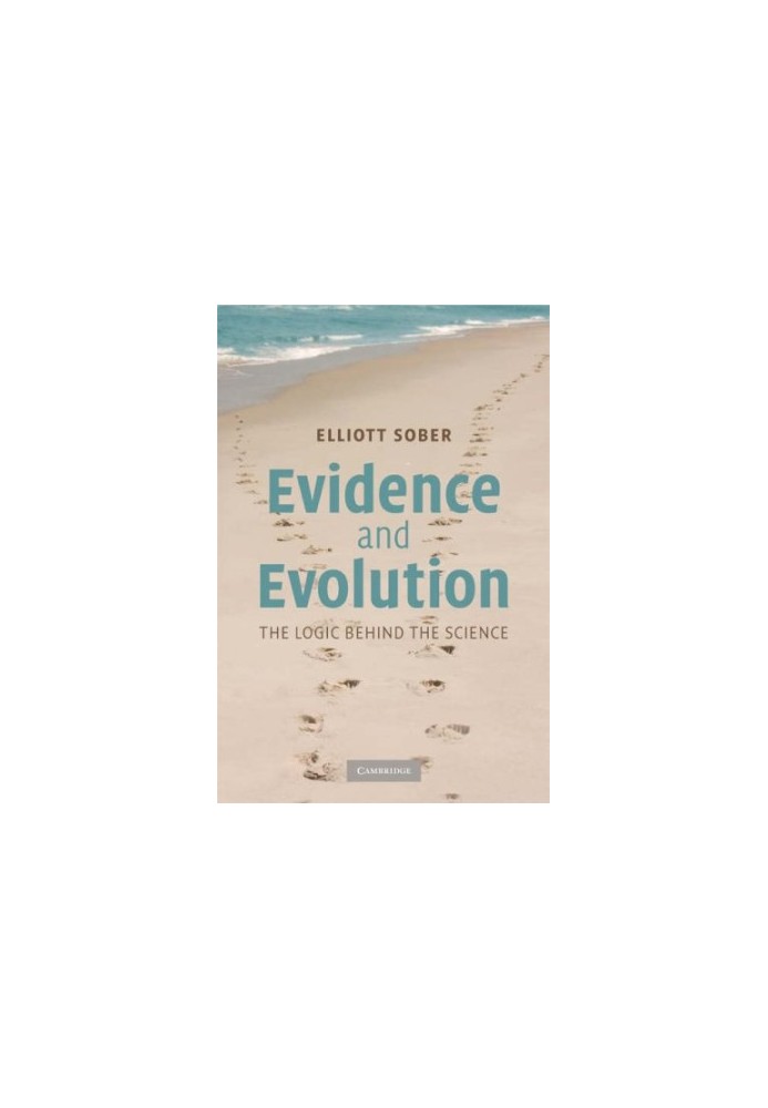 Evidence and Evolution: The Logic Behind the Science