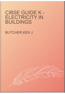 CIBSE Guide K - Electricity in Buildings
