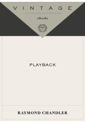 Playback (Philip Marlowe, 07)