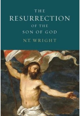Christian Origins and the Question of God: 03: The Resurrection of the Son of God
