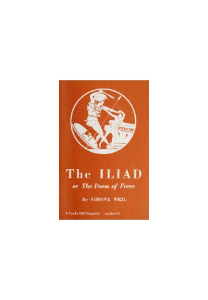 Iliad or The Poem of Force
