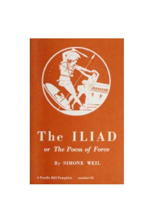 Iliad or The Poem of Force