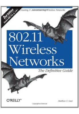 802.11 Wireless Networks: The Definitive Guide 2nd edition Covers 802.11agn&i