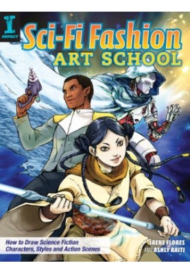 Sci-Fi Fashion Art School - How to draw science fiction characters, styles and action scenes!