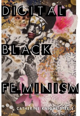 Digital Black Feminism