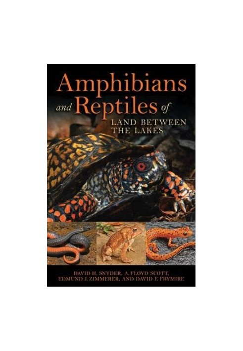 Amphibians and Reptiles of Land Between the Lakes