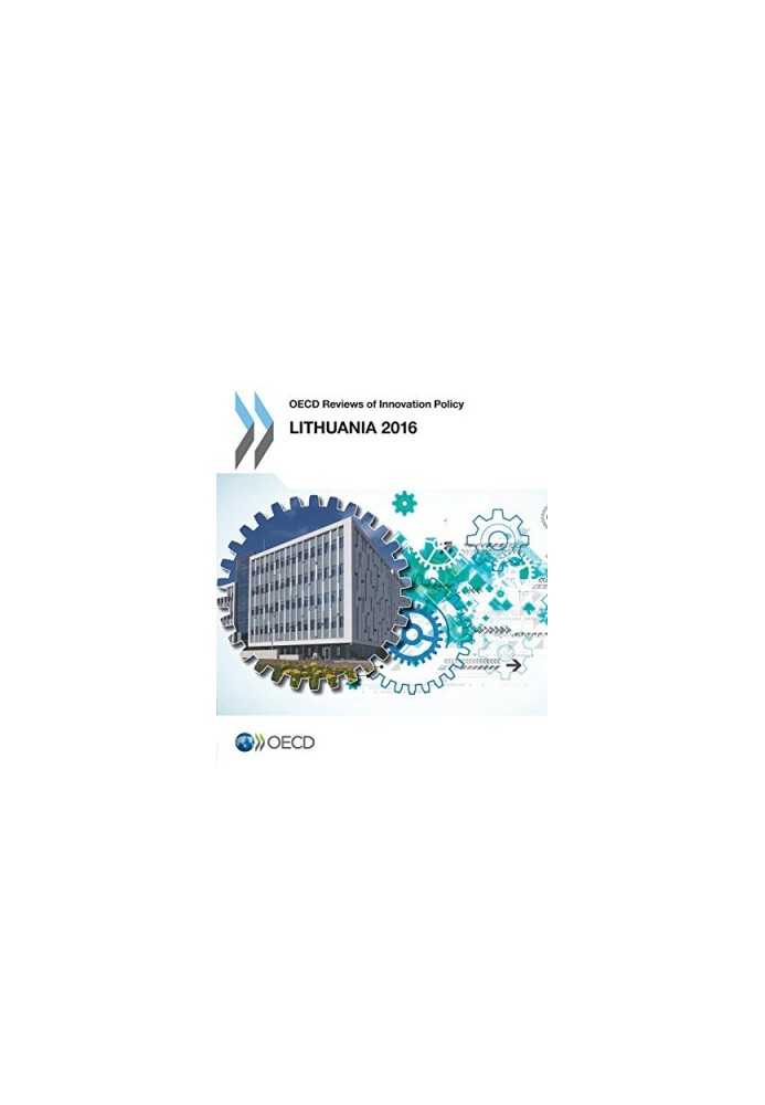 OECD Reviews of Innovation Policy: Lithuania 2016