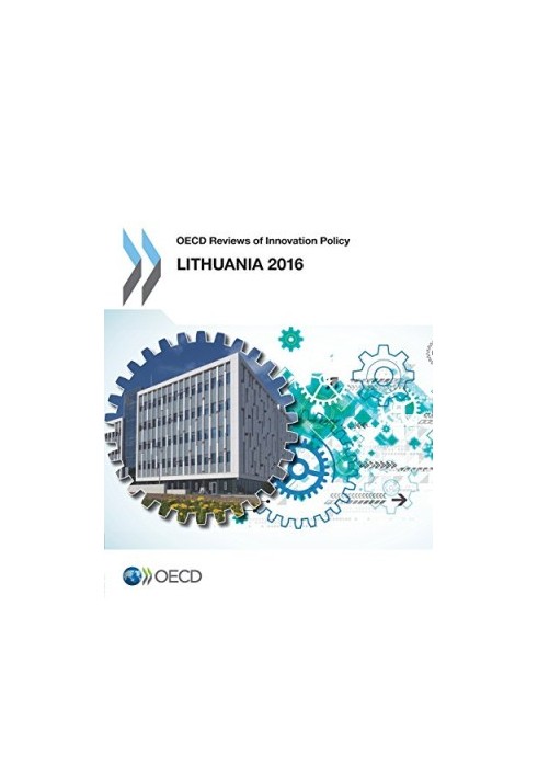 OECD Reviews of Innovation Policy: Lithuania 2016