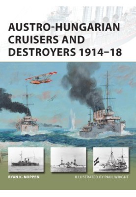 Austro-Hungarian Cruisers and Destroyers 1914–18