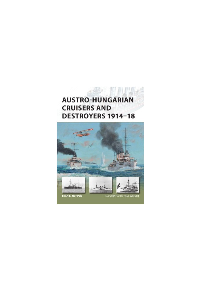 Austro-Hungarian Cruisers and Destroyers 1914–18