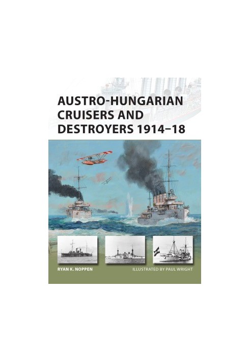 Austro-Hungarian Cruisers and Destroyers 1914–18